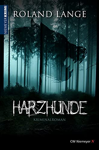 Harzhunde: Kriminalroman (Harz-Krimis) von CW Niemeyer Buchverlage GmbH
